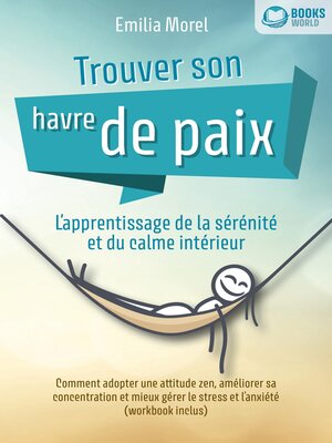 cover image of Trouver son havre de paix – L'apprentissage de la sérénité et du calme intérieur